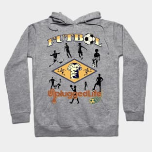 Unplugged Life Futbol Football Soccer Hoodie